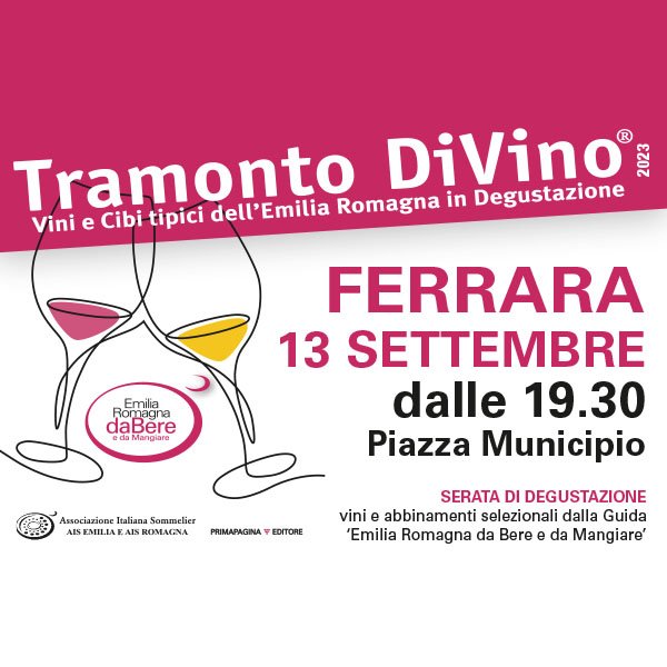 Tramonto DiVino - Ferrara 13 Settembre | Prevendita terminata. Solo biglietti alla cassa