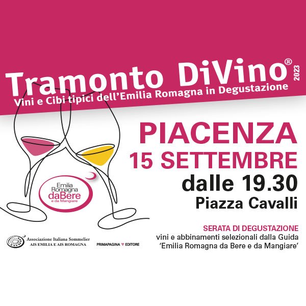 Tramonto DiVino - Piacenza 15 Settembre | BIGLIETTI SOLO ALLA CASSA